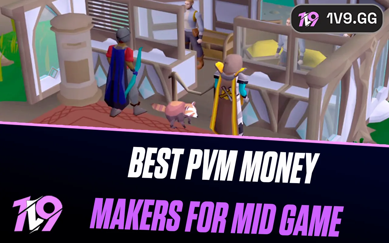Best PVM Money Makers For Mid Game In OSRS